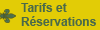Tarifs et Réservations